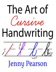 Title: The Art of Cursive Handwriting: A Self-Teaching Workbook, Author: Jenny Pearson