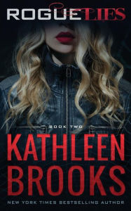 Title: Rogue Lies, Author: Kathleen Brooks