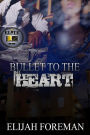 Bullet To The Heart
