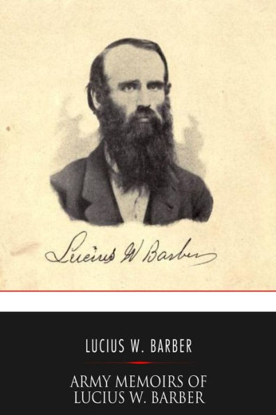 Army Memoirs of Lucius W. Barber, Company 