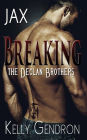 JAX (Breaking the Declan Brothers)