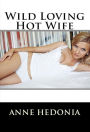 Wild Loving Hot Wife