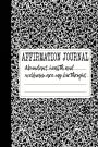 Abundant Health and Wellness Are My Birthright: A 6 x 9 Lined Affirmation Journal