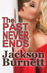 The Past Never Ends