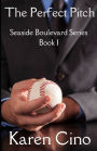 The Perfect Pitch: Seaside Boulevard Series
