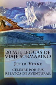 Title: 20 Mil Leguas de Viaje Submarino (Spanish) Edition, Author: Julio Verne