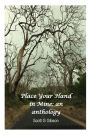 Place Your Hand In Mine: An Anthology