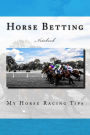 Horse Betting: My Horse Racing Tips 150 page lined notebook