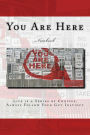 You Are Here: Life is a Series of Choices, Always Follow Your Gut Instinct 150 page lined notebook