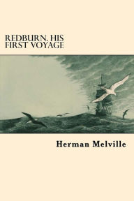 Redburn. His First Voyage