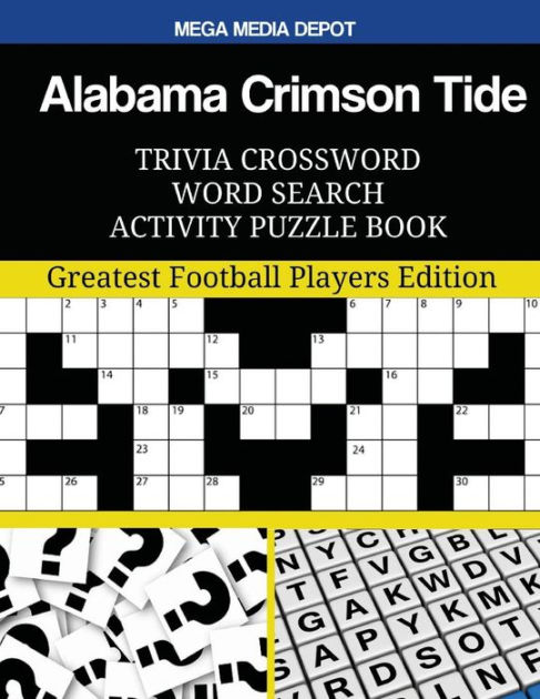 Alabama Crimson Tide Trivia Crossword Word Search Activity Puzzle Book