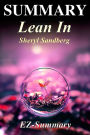 Summary - Lean In: By Sheryl Sandberg - Women, Work and the Will to Lead