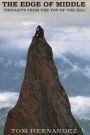 The Edge of Middle: Thoughts from the top of the hill