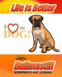 Life Is Better With A Bullmastiff Scrapbook and Journal: Dog Vaccination Record, Puppy Baby Book and Memory Book