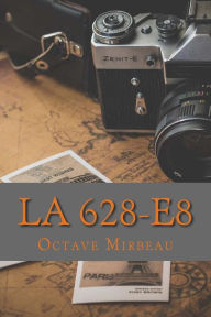 Title: LA 628-E8, Author: Octave Mirbeau