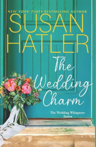 Title: The Wedding Charm, Author: Susan Hatler
