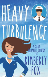 Title: Heavy Turbulence, Author: Kimberly Fox
