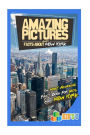Amazing Pictures and Facts About New York: The Most Amazing Fact Book for Kids About New York