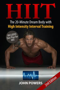 Title: Hiit: The 20-Minute Dream Body with High Intensity Interval Training, Author: John Powers