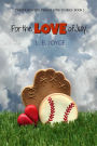 For the Love of July: a novel