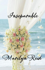 Title: Inseparable, Author: Marilyn Reid