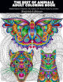 The Best Of Animals Adult Coloring Book: Detailed Patterns of Elephants, Cats, Dolphins, Owl, Peacock, Panda, Fox, and More