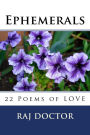Ephemerals: 22 Poems of LOVE