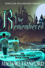 Title: The Remembered, Author: Michael J Sanford