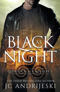 Title: Black As Night (Quentin Black Mystery #2): Quentin Black World, Author: Jc Andrijeski