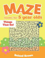 Maze books for 5 year olds: Things That Go!