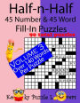 Half-n-Half Fill-In Puzzles, 45 number & 45 Word Fill-In Puzzles, Volume 3