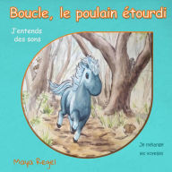 Title: Boucle, le poulain étourdi, Author: Maya Regel