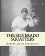 The Silverado squatters By: Robert Louis Stevenson, illustrated By:Joseph D.(Dwight) Strong: The Silverado Squatters (1883) is Robert Louis Stevenson's travel memoir of his two-month honeymoon trip with Fanny Vandegrift (and her son Lloyd Osbourne) to Na