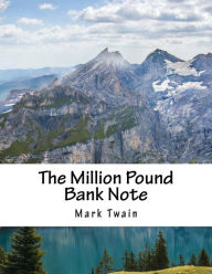 Title: The Million Pound Bank Note, Author: Mark Twain