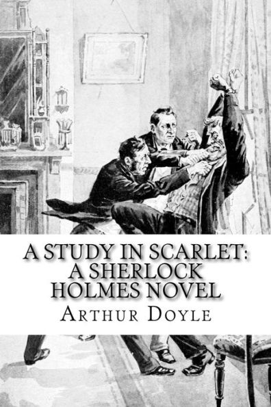 A Study In Scarlet: A Sherlock Holmes Novel