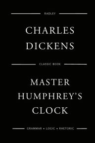 Title: Master Humphrey's Clock, Author: Charles Dickens