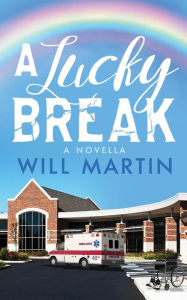 Title: A Lucky Break, Author: Will Martin