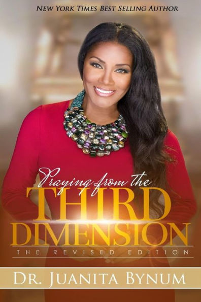 Praying From The Third Dimension REVISED EDITION