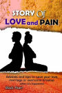 Story Of Love And Pain: Advices and tips to save your love, marriage or overcome breakup when it's happened