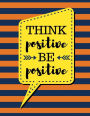 Think Positive Be Positive: Burnt Orange Stripes - 100 Pages - Blank Page Lined Journal Notebook