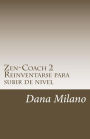 Zen-Coach 2: Reinventarse Para subir de nivel