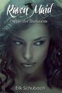 Raven Maid: Out of the Darkness