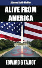 Alive From America: A Terrorism Thriller
