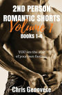 2ND PERSON ROMANTIC SHORTS Volume 1: Books 1-4