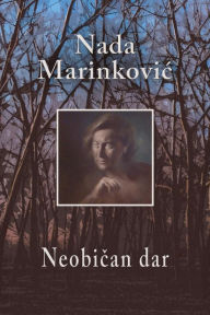 Title: Neobican Dar, Author: Nada Marinkovic
