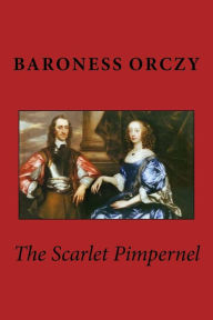 Title: The Scarlet Pimpernel, Author: Baroness Orczy