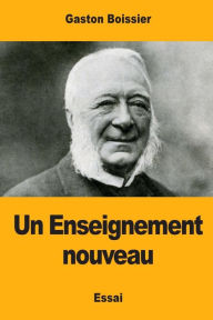 Title: Un Enseignement nouveau, Author: Gaston Boissier