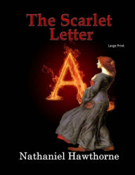 Title: The Scarlet Letter: Large Print, Author: Nathaniel Hawthorne