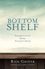 BOTTOM SHELF Everyday Lessons Within Everyone's Reach