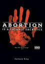 Abortion is a Satanic Sacrifice: The CD Transcript